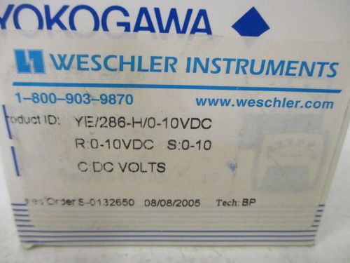 WESCHLER YE/286-H PANEL MOUNT METER 0-10VDC *NEW IN BOX*