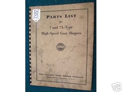 Fellows Parts List  7 &amp; 7A-Type High-Speed Gear Shaper (Inv.17949)