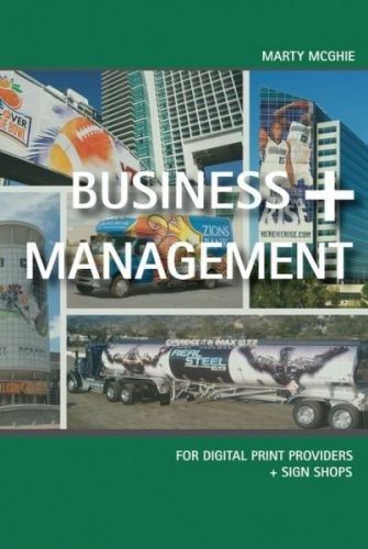 Business + management for digital print providers &amp; sign shops by: marty mcghie for sale