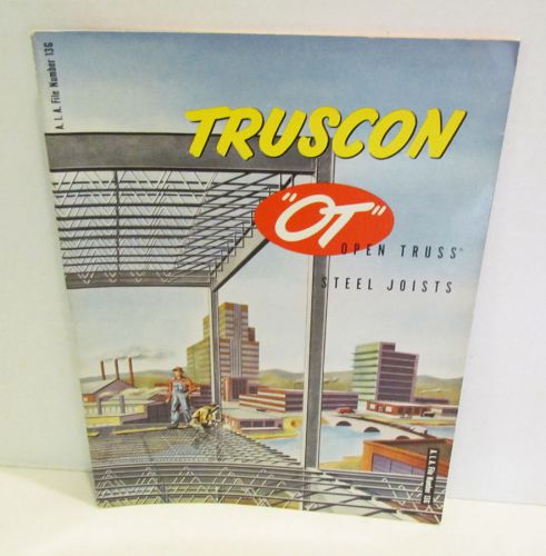 TRUSCON OT OPEN TRUSS STEEL JOISTS 1956 CONSTRUCTION INDUSTRY CATALOG BROCHURE