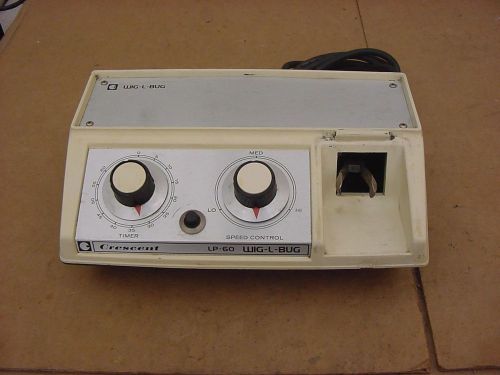 CRESCENT DENTAL MFG - WIG-L-BUG AMALGAMATOR - MIXER - SHAKER - MODEL LP-60