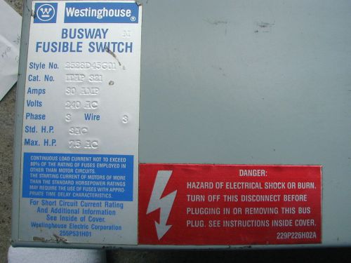 westinghouse  BUSWAY FUSIBLE SWITCH  2528D45GO1 ITAP 321 240 V 30 AMP 3 WIRE nr
