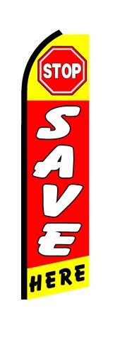 STOP SAVE HERE  X-Large Swooper Flag - sa-0063