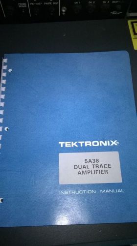 Tektronix 5A38 Dual Trace Amplifier Manual LOWEST PRICE ON EBAY FREE SHIP