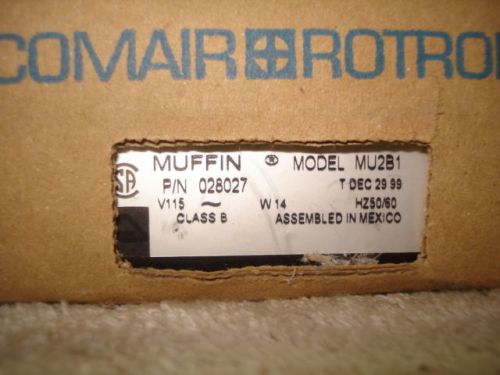 028027 COMAIR ROTRON FAN MODEL MU2B1 NEW FACTORY BOX