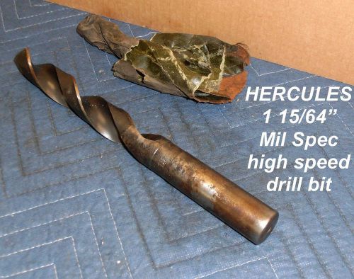 NOS HERCULES 1 15/64&#034; High Speed drill bit 1950&#034;s Mil Spec Non Morse Taper
