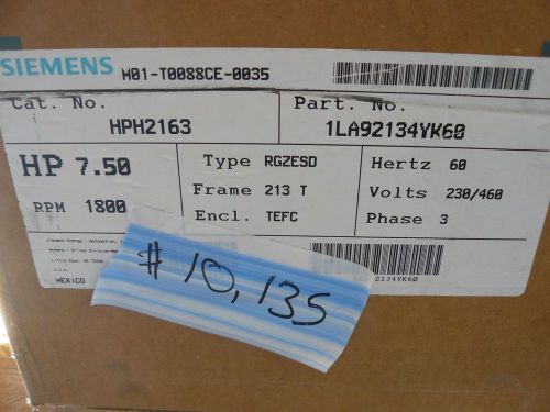 NEW SIEMENS HPH2163 MOTOR 7.5 HP 1800 RPM 230/460 VOLT 3 PHASE 1LA92134YK60