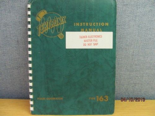 TEKTRONIX Type 163:  Pulse Generator Operating Instruction Manual w/schematics