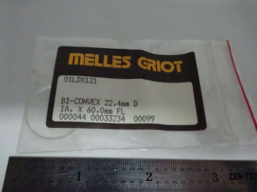 OPTICAL MELLES GRIOT LENS BI CONVEX 22.5 mm DIAMETER FL 60mm OPTICS BIN#G8