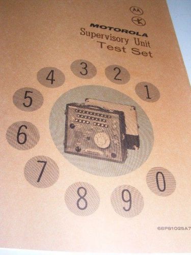 MOTOROLA SUPERVISORY UNIT TEST SET T1257A INSTRUCTION MANUAL