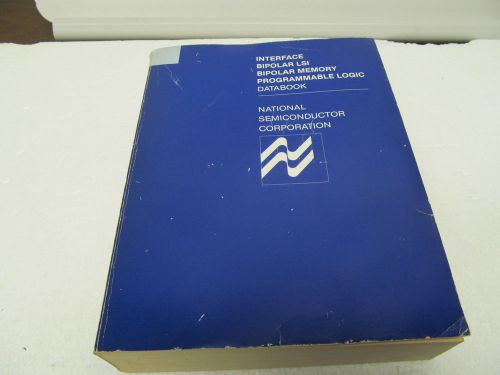 National semi. 1983 interface,bipolar lsi, bipolar memory, prog.. logic book for sale