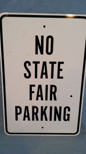 18&#034; X 12&#034; ALUMINUM NO STATE FAIR PARKING SIGN