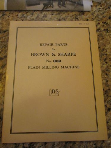 Brown &amp; Sharpe No 000 Plain Milling Machine Repair Parts Manual