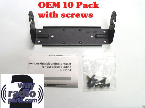 10  X OEM Motorola Mounting Bracket Kit M1225 SM120 PM400 SM50 (VHFUHF) HLN9154A