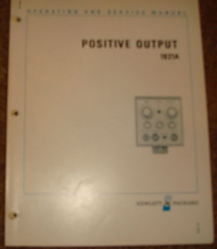 POSITIVE OUTPUT OSCILLOSCOPE 1922A OPERATING &amp; SERVICE MANUAL HEWLETT PACKARD