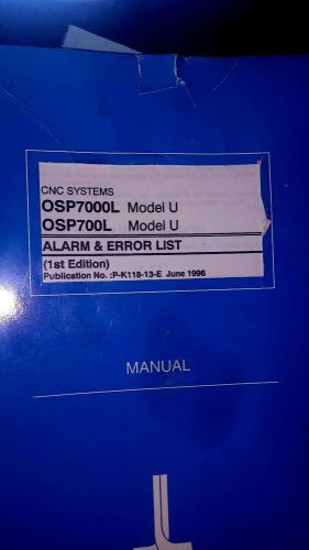 OKUMA CNC SYS OSP7000L MODEL U OSP700L MODEL U ALARM &amp; ERROR LIST (1ST EDITION)