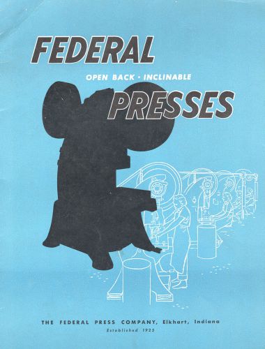 ORIGINAL FEDERAL PRESSES BULLETIN 13-OPEN BACK-INCLINABLE-SPECIFICATIONS-20 PAGE