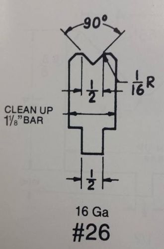 PRESS BRAKE DIE 90 DEGREE 1/2 INCH V OPENING FORMING DIE #26 16 1/2 INCH