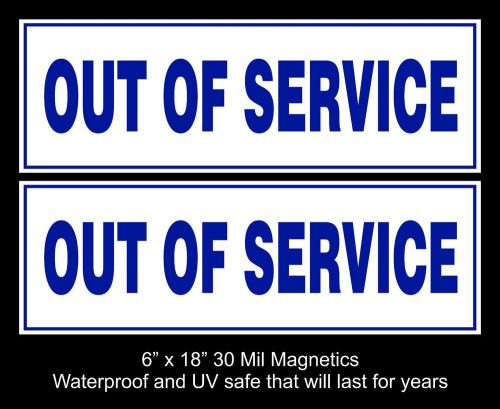Two out of service magnetic signs 6&#034;x18&#034; car truck ems, fire, tow truck, semi for sale