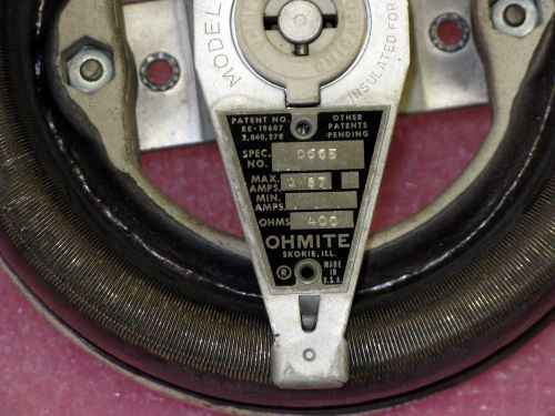 OHMITE Model N  Rheostat  400 Ohm 0.87 Amp 6&#034; Diameter