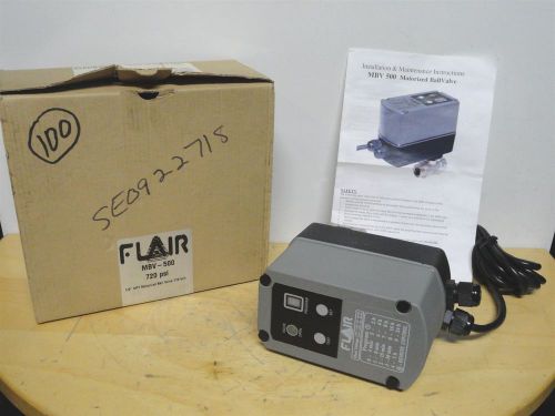 FLAIR * 1/2&#034; MOTORIZED BALL VALVE * PN: MBV-500 * NEW IN THE BOX