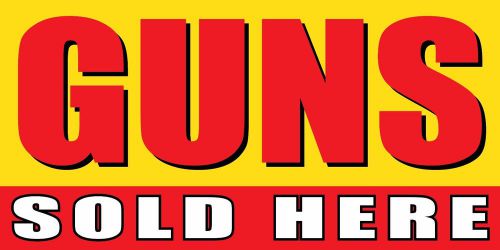4&#039;x8&#039; guns sold here vinyl banner sign weapons, bullets, sell, firearms, ammo for sale