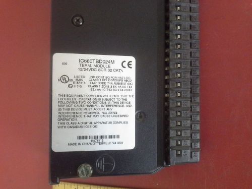 GE FANUC IC660TBD024M TERM MODULE 12/24 VDC SCR 32 CKT USED