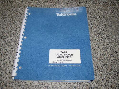 TEKTRONIX 7A24 DUAL TRACE AMPLIFIER  INSTRUCTION  MANUAL