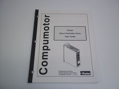 COMPUMOTOR PARKER TQ10X 88-015174-02B 8801517402B SERVO CONTROLLER DRIVE MANUAL