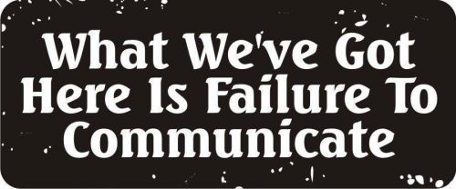 3 - Failure To Communicate Hard Hat Biker Helmet Sticker Bs576 3