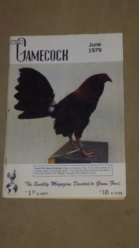 JUNE 1979  THE GAMECOCK  A Quality Magazine Devoted To Game Fowl