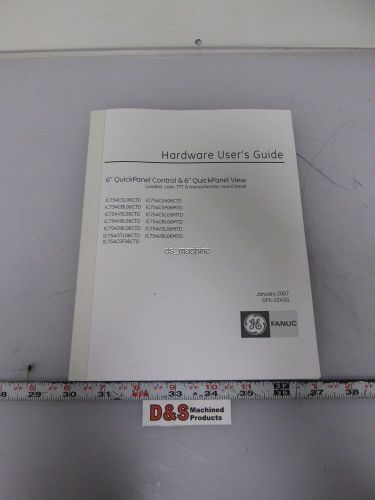 GE Fanuc GFK-2243G Hardware User&#039;s Guide 6&#034; QuickPanel Control &amp; QuickPanel View