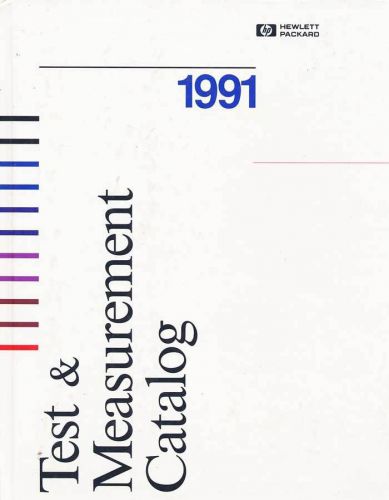HEWLETT PACKARD 1991 HARD COVER TEST AND MEASUREMENT CATALOG