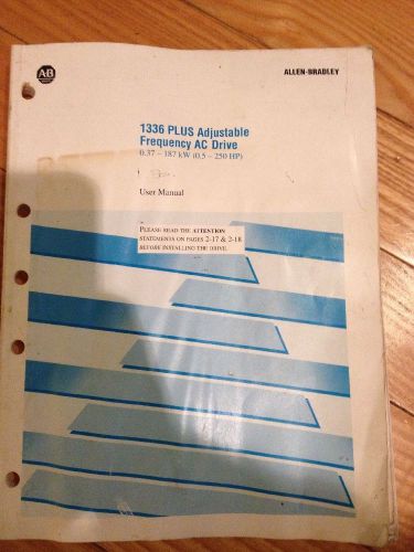 Allen-Bradley 1336 PLUS Adjustable Freq. AC Drive Instruction Manual .5-250 HP