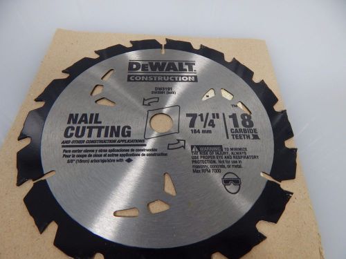 DEWALT NAIL CUTTING BLADE DW3191 7 1/4&#034; 18 CARBIDE TEETH