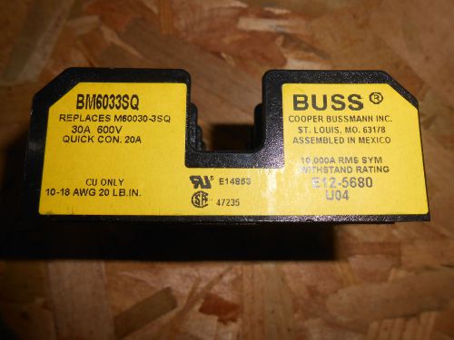 BUSSMAN BM6033SQ 30 AMP 600 VOLT FUSE HOLDER