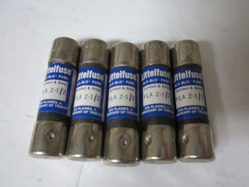 LOT OF 5 LITTELFUSE FLA 2-1/2  FUSE NEW NO BOX FLA-2-1/2