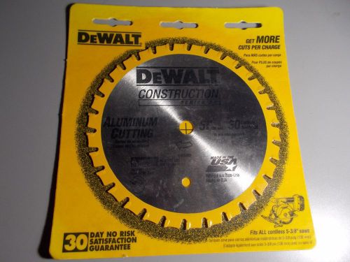 dewalt Construction Series 20  5 3/7&#034; 30 carbide teeth Aluminum Cutting