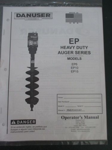 New danuser ep heavy duty auger series models ep6 ep10 ep15 operator&#039;s manual for sale