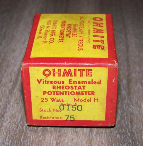 ohmite potentiometer 0150 25w series a model h 75ohm nos