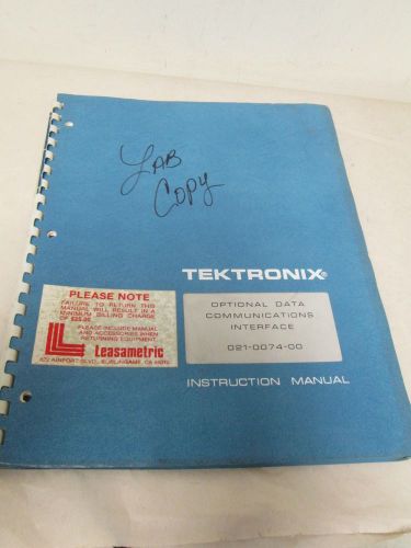 TEKTRONIX OPTIONAL DATA COMMUNICATIONS INTERFACE INSTRUCTION MANUAL  021-0074-00