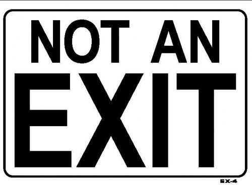 NOT-AN-EXIT - 10&#034;x14&#034; Sign EX-4