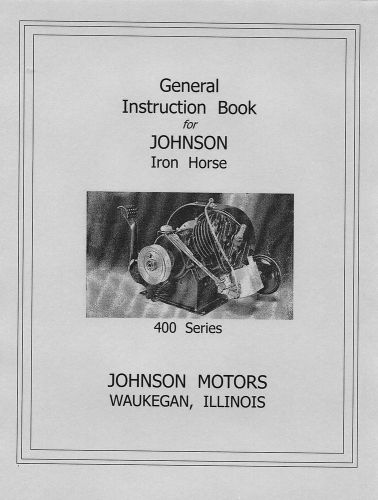 Johnson Iron Horse 400 Series General Instruction  Book
