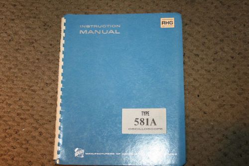 TEKTRONIX TYPE 581 A OSCILLOSCOPE INSTRUCTION MANUAL WITH SCHEMATICS