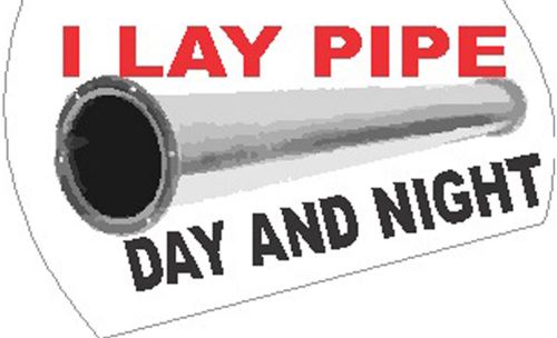 I LAY PIPE, DAY AND NIGHT, FITTER STICKER, CP-30