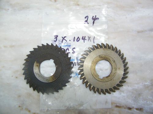 2-PCS - STRAIGHT SIDE MILLING CUTTERS -USA - 3 X .104 X 1,  32 TEETH