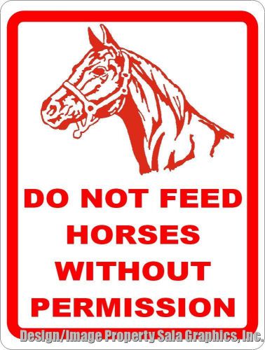Do not feed horses without permission sign. post in horse stable &amp; ranch area for sale