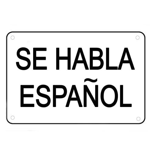 Se Habla Espanol We Speak Spanish Business Sign Durable Plastic Bold Letters