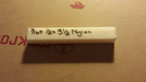 Nylon natural 7/16 X 1/2 X 3 1/2.   .44 X .50 X 3.50