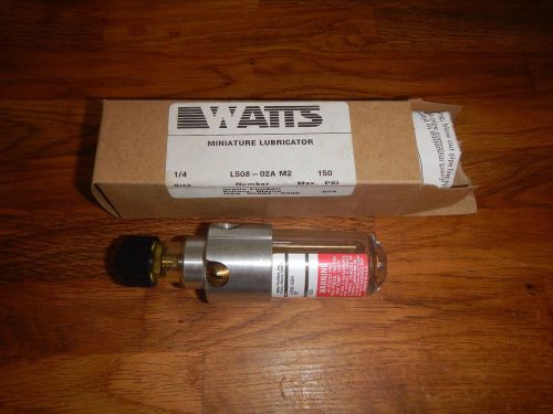 WATTS MINIATURE LUBRICATOR 1/4&#034; L508-02A M2 #862